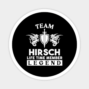 Hirsch Name T Shirt - Hirsch Life Time Member Legend Gift Item Tee Magnet